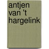 Antjen van 't Hargelink by H. van Velzen