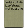 Liedjes uit de jozefstraat met cassette by Wilmink