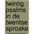 Twintig psalms in de Twentse sproake