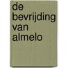 De bevrijding van Almelo door G.J.I. Kokhuis