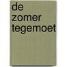 De zomer tegemoet door J. Klaassen
