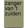 Zanger van 't Zuiden by Cor Swanenberg