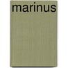 Marinus by H. van Velzen