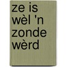 Ze is wèl 'n zonde wèrd by C. Swanenberg