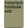 Historisch Fotoboek Ede door R.H. Nijhoff