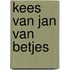Kees van Jan van Betjes