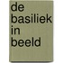 De Basiliek in beeld