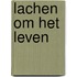 Lachen om het leven