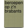 Beroepen op z'n brabants door Swanenberg