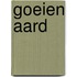 Goeien aard