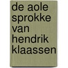 De aole sprokke van Hendrik Klaassen door Onbekend