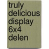 Truly delicious display 6x4 delen by Unknown