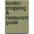 London shopping & restaurant guide