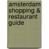 Amsterdam shopping & restaurant guide