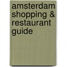 Amsterdam shopping & restaurant guide door C. Huisenbek