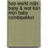 Hoe werkt mijn baby & wat kan mijn baby combipakket
