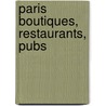 Paris boutiques, restaurants, pubs by M. Anema