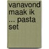 Vanavond maak ik ... Pasta set