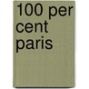 100 Per Cent Paris door Frank Sabattier