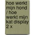 Hoe werkt mijn hond / Hoe werkt mijn kat Display 2 x