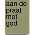 Aan de praat met god