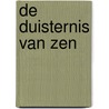 De Duisternis van Zen by J.I. van Baaren
