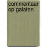 Commentaar op Galaten by J. Calvijn