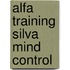 Alfa Training Silva Mind Control