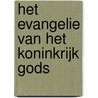 Het Evangelie van het Koninkrijk Gods door J.I. van Baaren