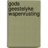 Gods geestelyke wapenrusting door J.I. van Baaren