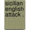 Sicilian english attack . by Nikitin