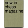 New In Chess Magazine by Nic Editorial Team