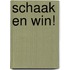 Schaak en win!