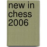 New in Chess 2006 door Nic Editorial Team