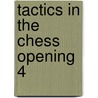 Tactics in the Chess Opening 4 door Van Der Stricht, Geert