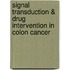 Signal Transduction & Drug Intervention in Colon Cancer