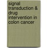 Signal Transduction & Drug Intervention in Colon Cancer door C.L. Bos