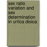Sex ratio variation and sex determination in Urtica dioica door G. Glawe