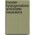 Transfer hydrogenations and kinetic resolutions