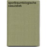 Sporttraumtologische casuistiek by R.J. Heerwaarden