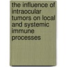 The influence of intraocular tumors on local and systemic immune processes door Z.F.H. M. Boonman