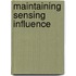 Maintaining sensing influence