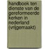 Handboek ten dienste van de Gereformeerde kerken in Nederland (vrijgemaakt)