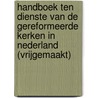 Handboek ten dienste van de Gereformeerde kerken in Nederland (vrijgemaakt) door Onbekend