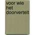 Voor wie het doorvertelt