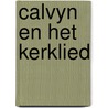 Calvyn en het kerklied door Meiden