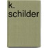 K. Schilder