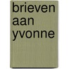 Brieven aan Yvonne door M. Ramaker