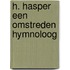 H. hasper een omstreden hymnoloog