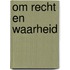 Om recht en waarheid